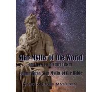 David Warner Mathisen Star Myths of the World, Volume Three (Tascabile)