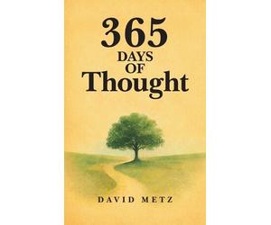 David Warren Metz 365 Days of Thought (Copertina rigida)