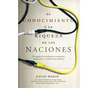 David Warsh El conocimiento y la riqueza de las naciones (Tascabile)