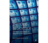 David Wastell Susan White Blinded by Science (Tascabile)