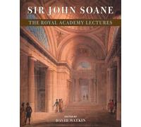 David Watkin Sir John Soane: The Royal Academy Lectures (Tascabile)