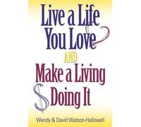 David Watson-Hallowell Wendy Wat Live a Life You Love And Make a Li (Tascabile)