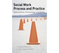 David Watson Janice West Social Work Process and Practice (Tascabile)