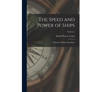 David Watson Taylor The Speed and Power of Ships (Copertina rigida)