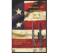 David Watson The Remington 700 Performance Tuning Manual (Tascabile)