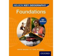 David Waugh Tony Bushel Nelson Key Geography Foundations Student Boo (Tascabile)