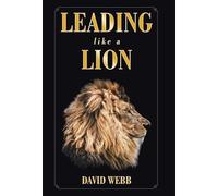 David Webb Leading Like a Lion (Copertina rigida)