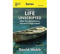David Webb The Book On Life Unscripted (Copertina rigida) Book on