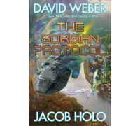 David Weber Holo The Gordian Protocol (Copertina rigida) Gordian Division