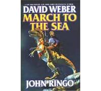 David Weber John Ringo March to the Sea (Copertina rigida)