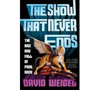 David Weigel The Show That Never Ends (Tascabile)