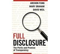 David Weil Archon Fung Mary Graham Full Disclosure (Tascabile)