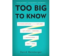 David Weinberger Too Big to Know (Tascabile)