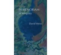 David Weiss In Memoriam/in enquiry (Tascabile)