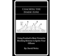 David Weitz Coaching the Inside Zone (Tascabile)