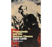 David Welch Propaganda and the German Cinema, 1933-1945 (Tascabile)