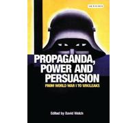 David Welch Propaganda, Power and Persuasion (Tascabile)