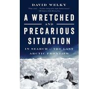 David Welky A Wretched and Precarious Situation (Tascabile)