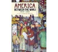 David Welky America Between the Wars, 1919-1941 (Tascabile)
