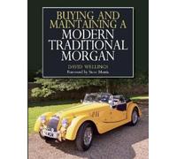 David Wellings Buying and Maintaining a Modern Traditional Morgan (Tascabile)