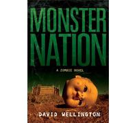 David Wellington Monster Nation (Tascabile)