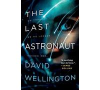 David Wellington The Last Astronaut (Tascabile)