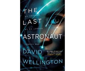 David Wellington The Last Astronaut (Tascabile)