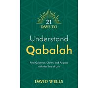 David Wells 21 Days to Understand Qabalah (Tascabile)