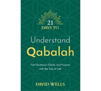 David Wells 21 Days to Understand Qabalah (Tascabile) 21 Days series