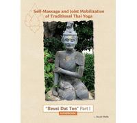 David Wells Self Massage and Joint Mobilization of Traditional Thai (Tascabile)