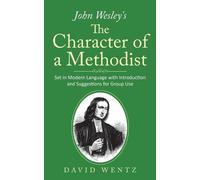 David Wentz John Wesley's The Character of a Methodist (Tascabile)