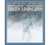 David West Ten of the Best Adventures in Frozen Landscapes (Tascabile)
