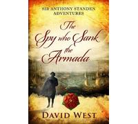 David West The Spy who Sank the Armada (Tascabile)