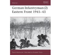 David Westwood German Infantryman (2) Eastern Front 1941-43 (Tascabile) Warrior