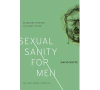 David White Sexual Sanity for Men (Tascabile) (PRESALE 04/08/2025)