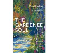 David White The Gardened Soul (Copertina rigida)