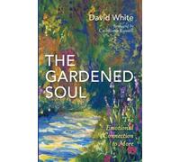 David White The Gardened Soul (Tascabile)