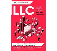David Whitehead LLC (Limited Liability Company) Mastery Handbook (Tascabile)