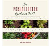 David Whitehead The Permaculture Gardening Bible (Tascabile)