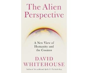 David Whitehouse The Alien Perspective (Copertina rigida)