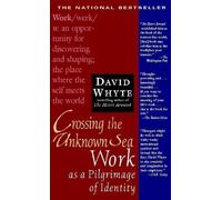 David Whyte Crossing the Unknown Sea (Tascabile)