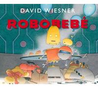 David Wiesner Robobebé (Tascabile)