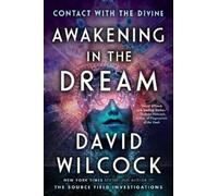 David Wilcock Awakening in the Dream (Tascabile)
