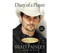 David Wild Brad Paisley Diary of a Player (Tascabile)