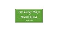 David Wiles The Early Plays of Robin Hood (Copertina rigida)