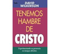 David Wilkerson El Tenemos Hambre de Cristo (Tascabile)