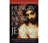 David Wilkerson Hungry for More of Jesus (Tascabile)