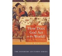 David Wilkinson How Does God ACT in the World? (Tascabile)
