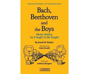 David William Barber Bach, Beethoven and The Boys (Tascabile)