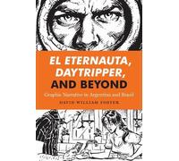 David William Foster El Eternauta, Daytripper, and Beyond (Copertina rigida)